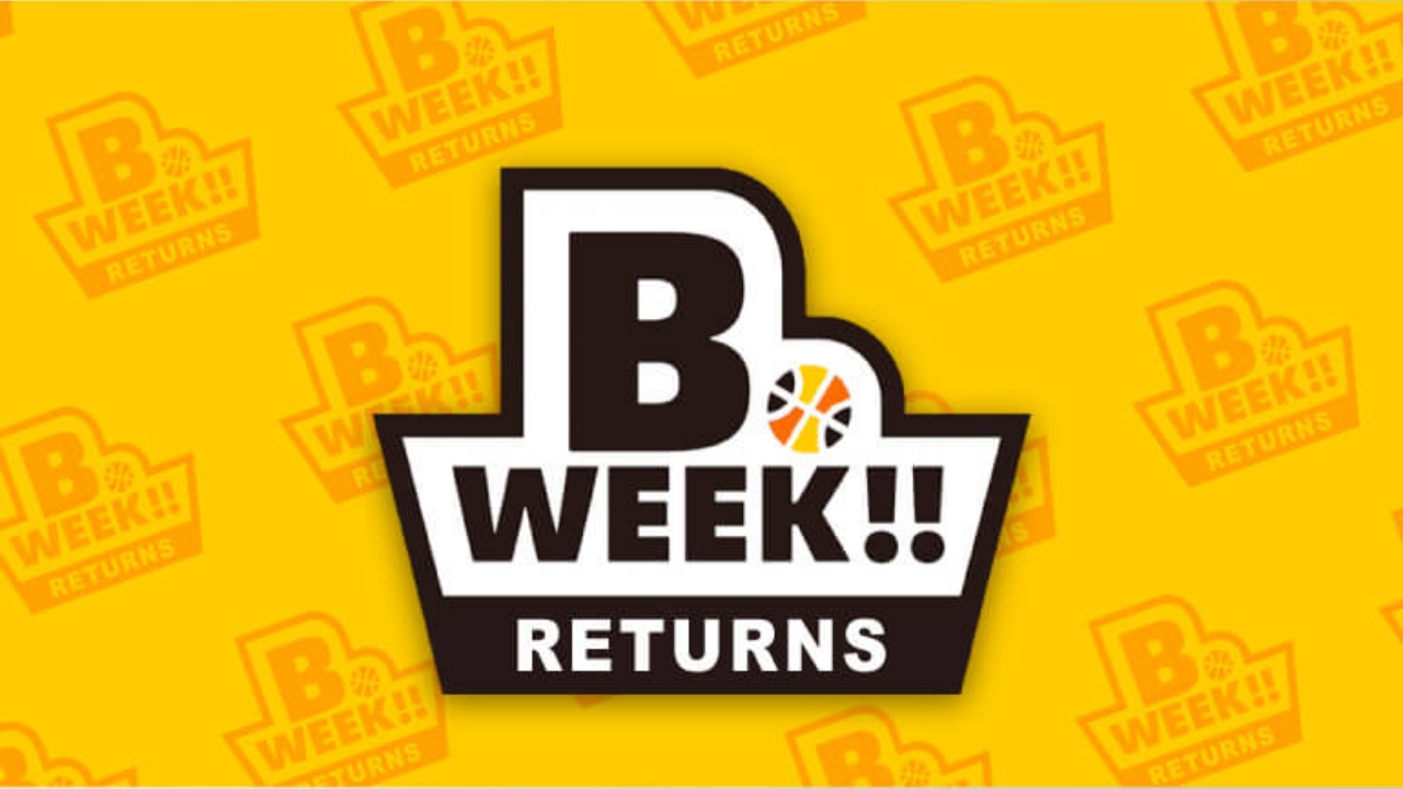【B.WEEK!! リターンズ】最新情報満載！毎週お届けWEEKLY番組